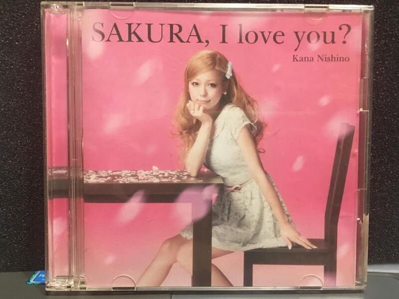自有收藏 日本版 西野加奈 SAKURA, I LOVE YOU? 初回限定盤 單曲CD+DVD
