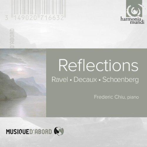 {古典}(Harmonia Mundi) 裘元樸 Frederic Chiu / Reflections : Ravel ; Decaux ; Schoenberg