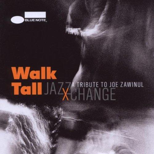 {爵士} Jazz XChange / Walk Tall : A Tribute to Zoe Zawinul