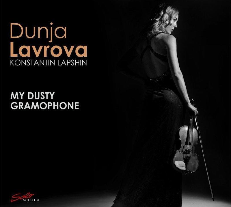 {古典}(Solo Musica) Dunja Lavrova / My Dusty Gramophone 懷舊新感動