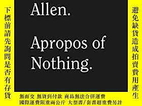 博民Apropos罕見of Nothing露天364682   ISBN:9781538753545 