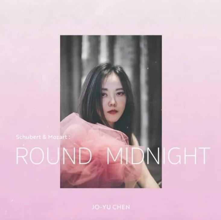 陳若玗 / Schubert & Mozart: ’Round Midnight (迷你專輯)