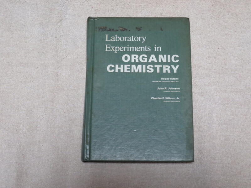 Laboratory Experiments in Organic Chemistry, Adams, Johnson