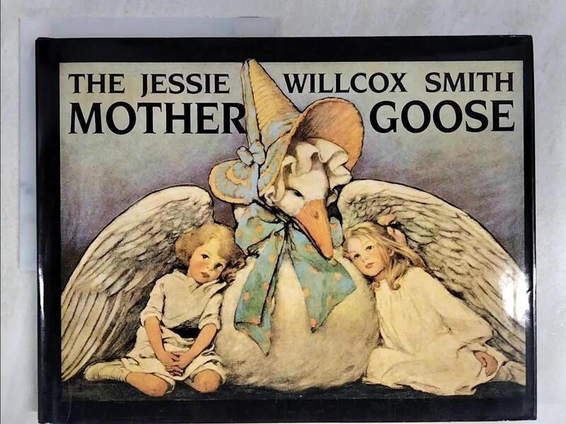 【露天書寶二手書T1/少年童書_EOM】The Jessie Willcox Smith Mother Goose: A | 露天市集 | 全 ...