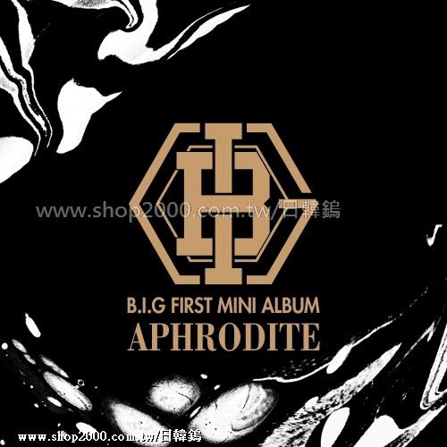 ◆日韓鎢◆代購 B.I.G《Aphrodite》Mini Album Vol.1