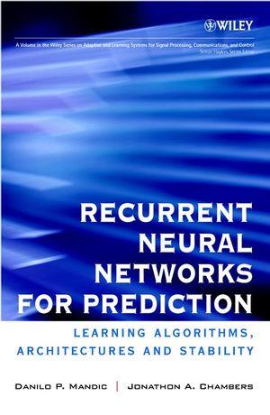 Recurrent neural networks for prediction : learning algorith