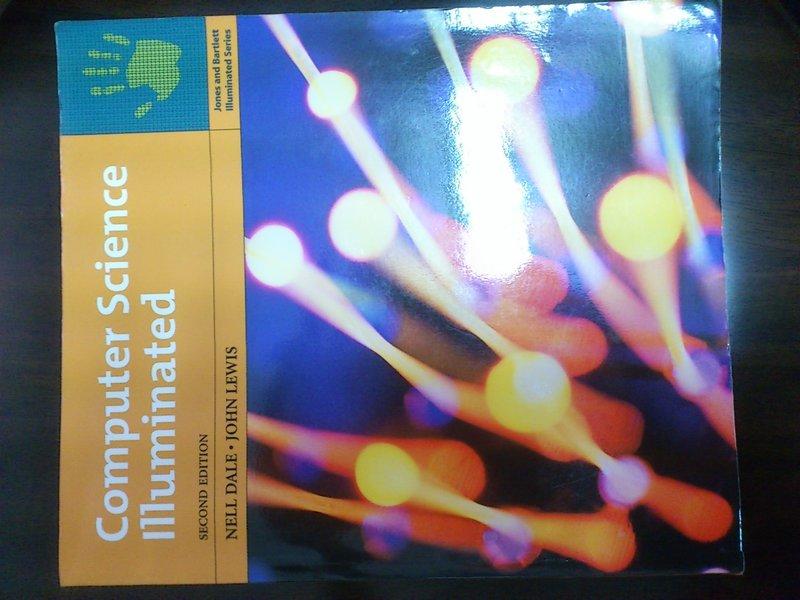 Computer Science Illuminated (計算機概論) second edition NELL DALE JOHN LEWIS  ISBN:0763707996