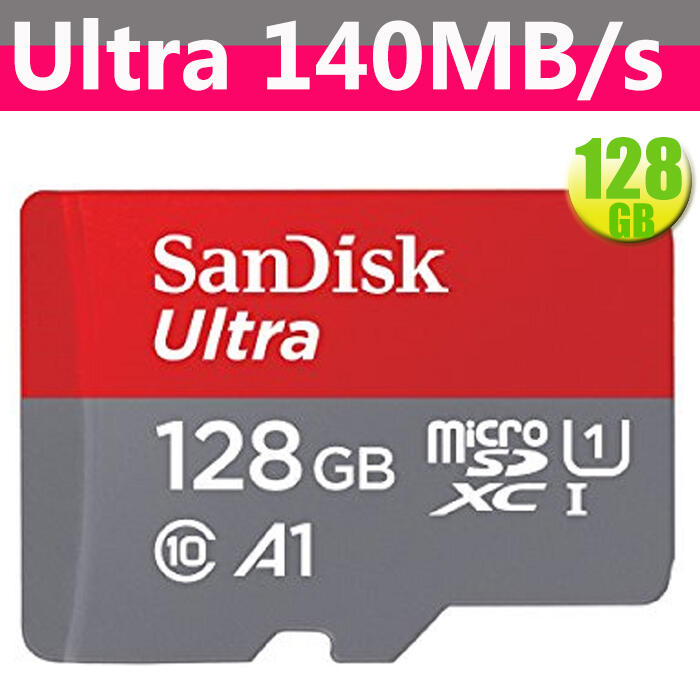 SanDisk 128GB 128G microSDXC【140MB Ultra】 SD A1 U1 C10 手機記憶卡