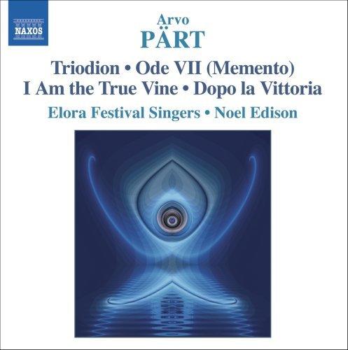 {古典} Elora Festival Singers ; Noel Edison / Arvo Part : Music For Unaccompanied Choir Edison