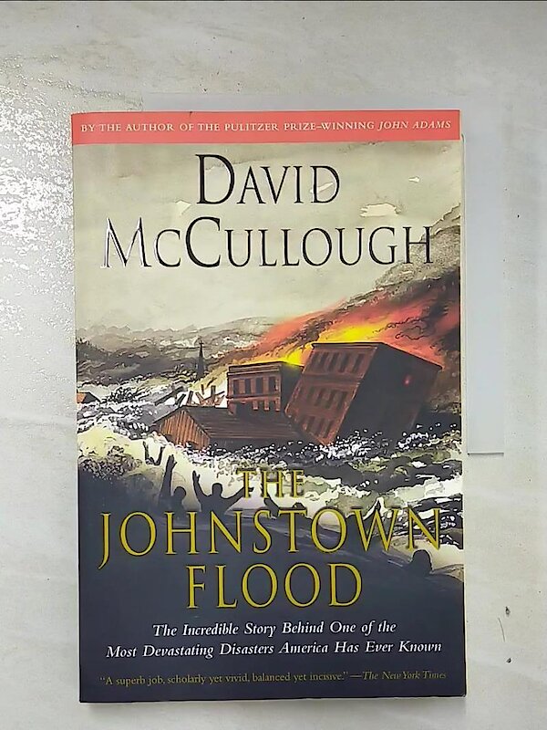 【露天書寶二手書T7/歷史_DXS】The Johnstown Flood_McCullough, David
