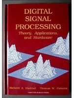 Digital Signal Processing: Theory, Applications, and Hardwar