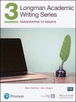 Longman Academic Writing Series (3): Paragraphs to Essays 4e