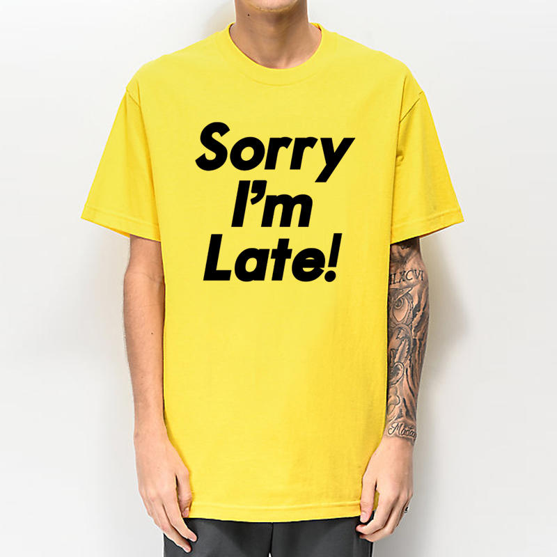 Sorry Late 短袖T恤 3色 趣味文字幽默潮流英文字母