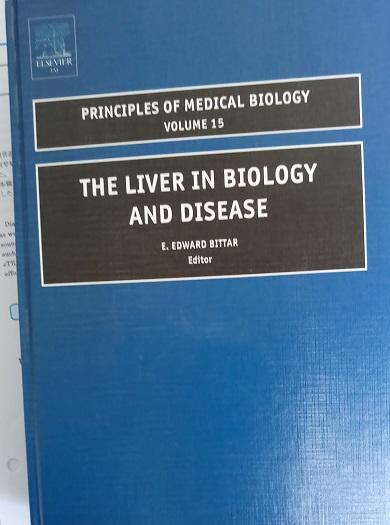 The Liver in Biology and Disease, by Bittar