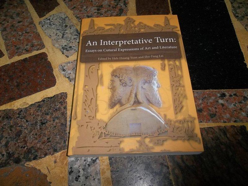 An interpretive turn : essays on cultural expressions of art and literature  ISBN9789574453429 (知識通#22383--A12A)