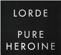 蘿兒 Lorde 天生英雌CD 環球音樂 正版全新 PURE HEROINE