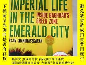 博民罕見! 綠區 翡翠城的皇家生活：伊拉克綠色地帶深處 Imperial Life in the Emerald Ci 