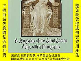 博民【罕見】Theda Bara: A Biography of the Silent Screen Vamp, wi 