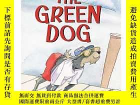 博民The罕見Green Dog: A Mostly True Story-綠狗：一個幾乎真實的故事露天346464 