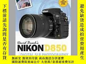 博民David罕見Busch&#39;s Nikon D850 Guide to Digital SLR Photograph 