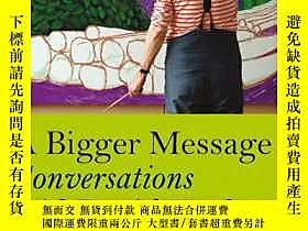 博民A罕見Bigger Message: Conversations with David Hockney 更大的信息 