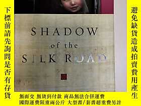 博民SHADOW罕見OF THE SILK ROAD(絲綢之路的影子)露天352560 