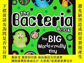 博民The罕見Bacteria Book: The Big World Of Really Tiny Microbes 