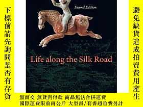 博民【罕見】Life along the Silk Road: Second Edition露天27248 Susan 