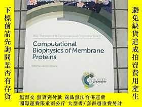 博民Computational罕見Biophysics of Membrane Proteins 進口原版 露天268 