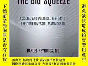 博民The罕見Big Squeeze: A Social and Political History of the C 